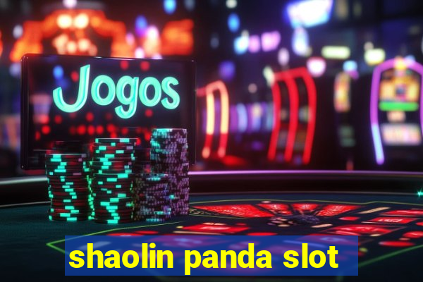 shaolin panda slot