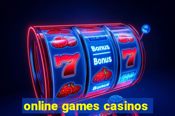 online games casinos