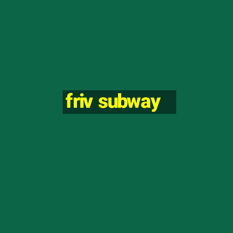 friv subway