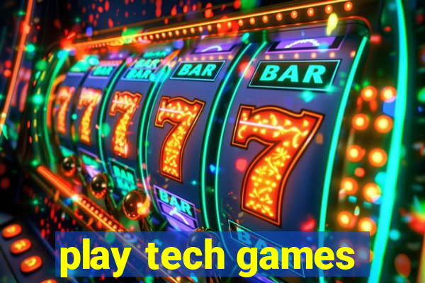 play tech games