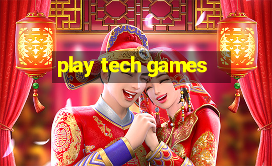 play tech games