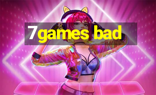 7games bad