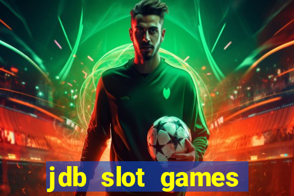 jdb slot games provider philippines