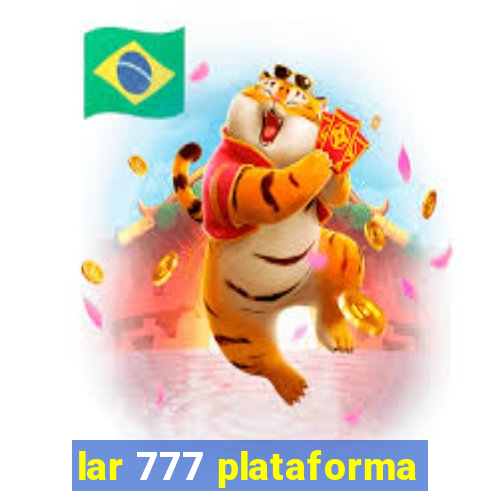 lar 777 plataforma