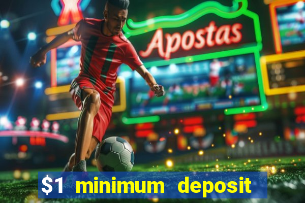 $1 minimum deposit casino australia 2021