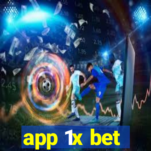 app 1x bet