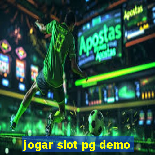 jogar slot pg demo