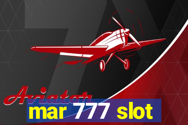 mar 777 slot