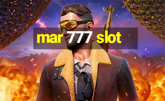 mar 777 slot