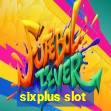 sixplus slot