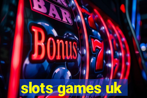 slots games uk