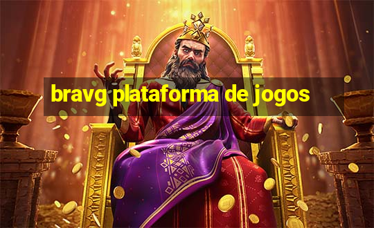 bravg plataforma de jogos