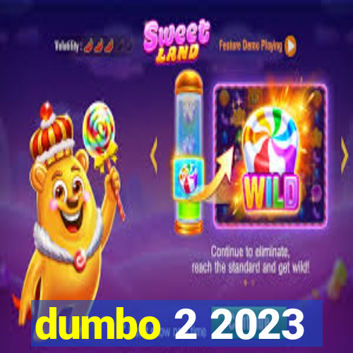 dumbo 2 2023