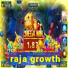 raja growth