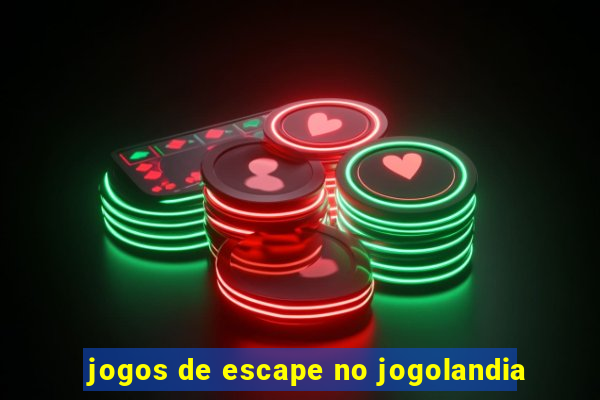 jogos de escape no jogolandia