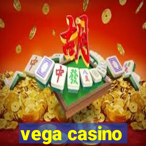 vega casino