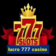 lucro 777 casino