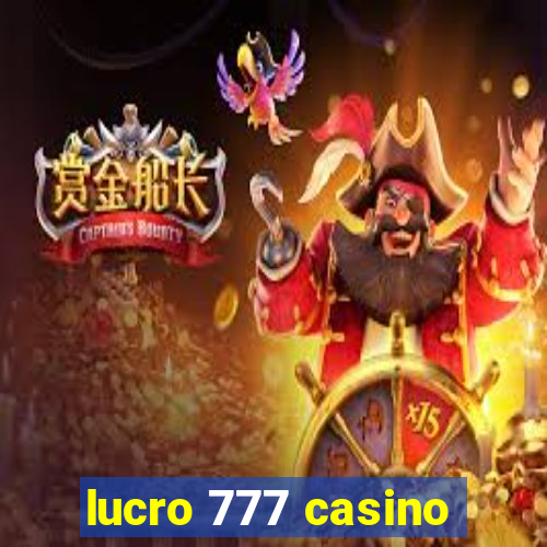 lucro 777 casino