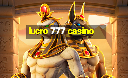 lucro 777 casino