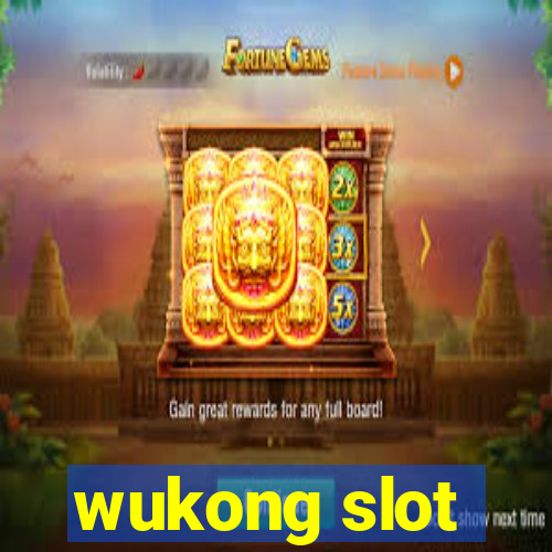 wukong slot