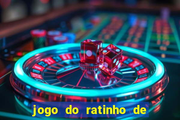 jogo do ratinho de ganhar dinheiro