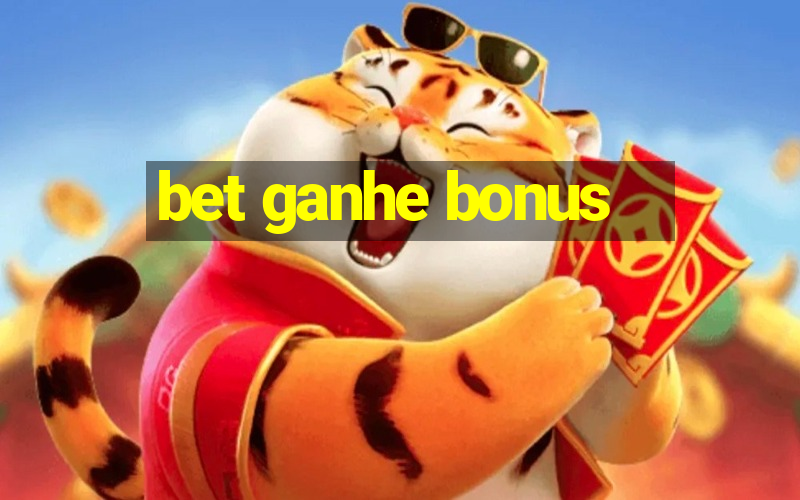 bet ganhe bonus