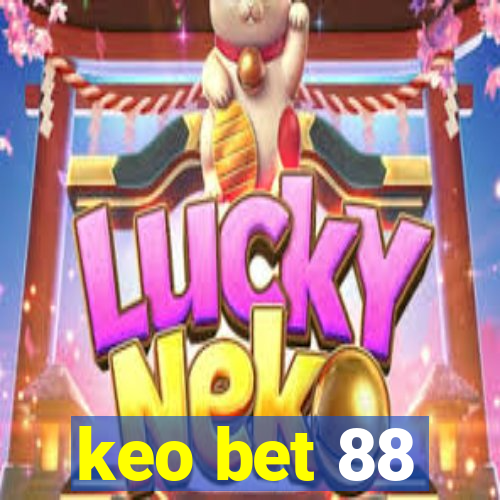 keo bet 88