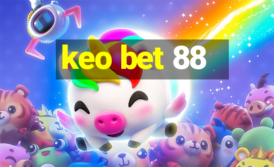 keo bet 88