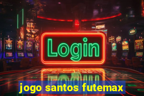 jogo santos futemax