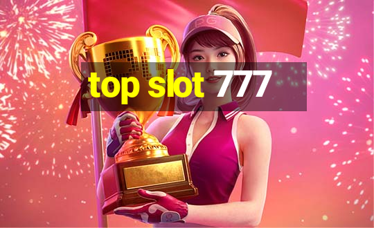 top slot 777