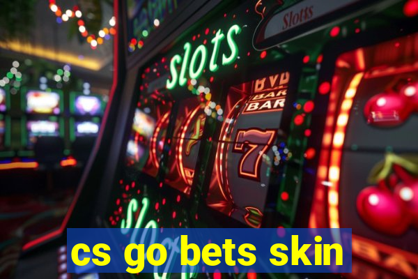 cs go bets skin