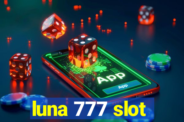 luna 777 slot