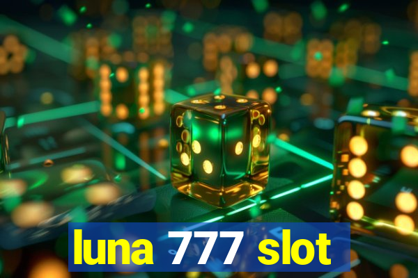 luna 777 slot