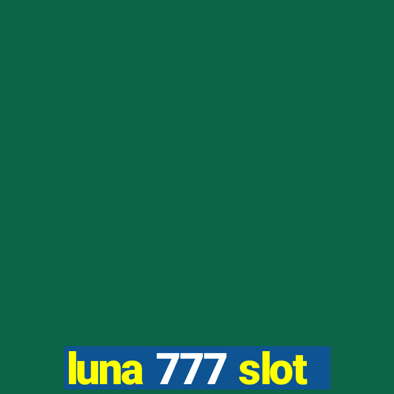 luna 777 slot