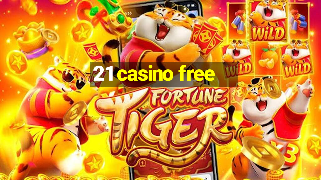 21 casino free