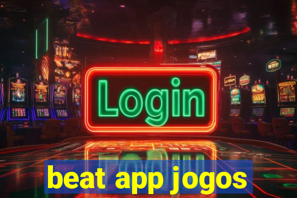 beat app jogos