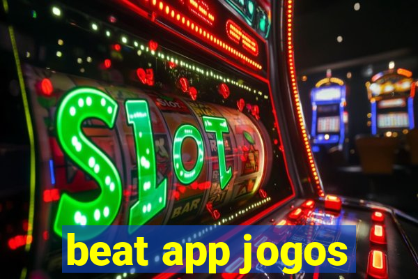 beat app jogos