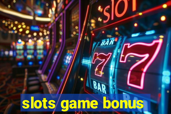 slots game bonus