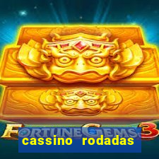 cassino rodadas gr谩tis no cadastro