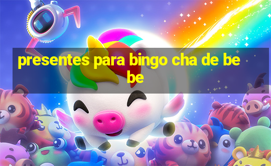 presentes para bingo cha de bebe