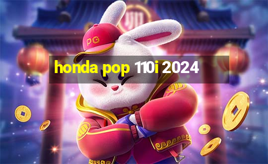 honda pop 110i 2024