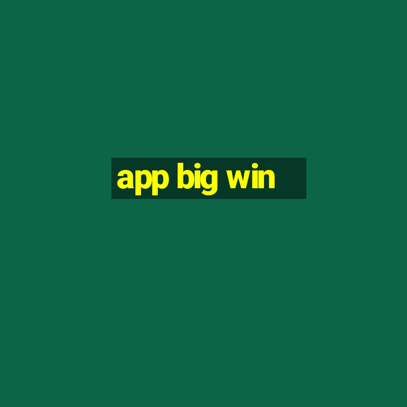 app big win