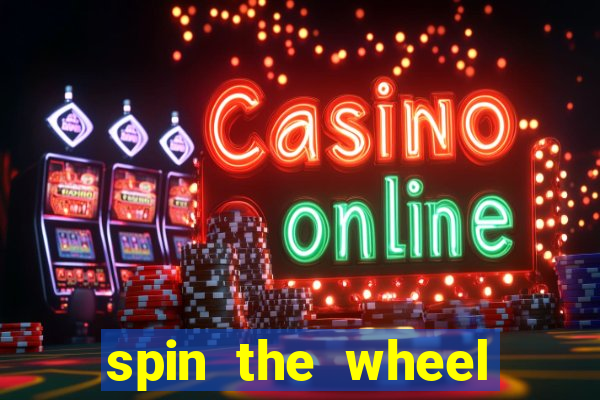 spin the wheel spin to win online