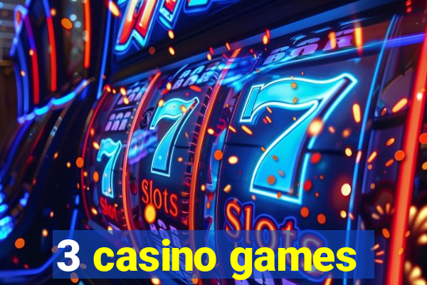 3 casino games