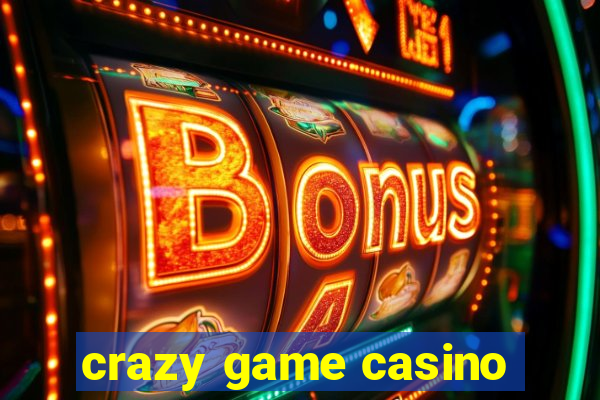 crazy game casino