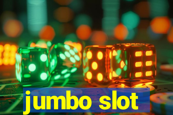 jumbo slot