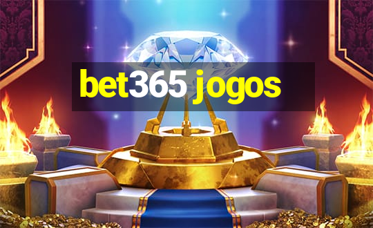 bet365 jogos