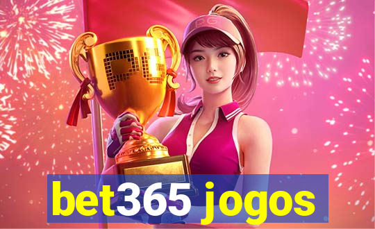 bet365 jogos