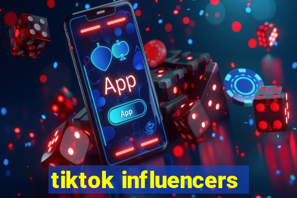 tiktok influencers