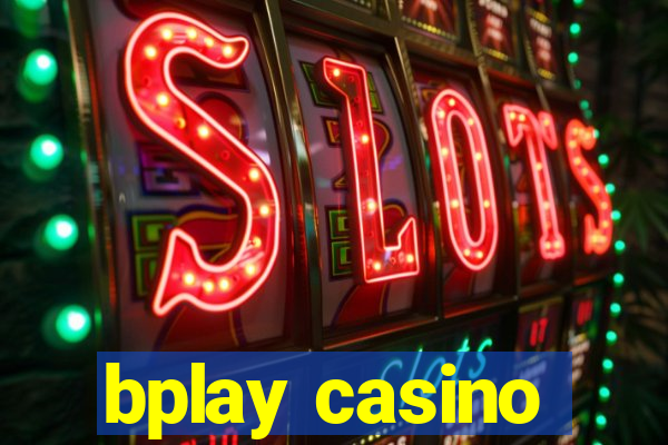 bplay casino